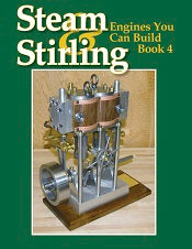 Steam and Stirling Engines You Can Build Book 4