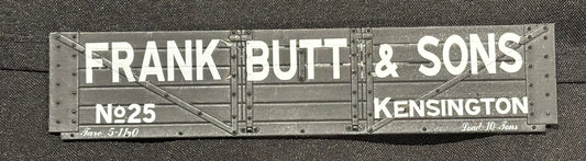 Northern Finescale Gauge 1 1;32nd scale 5 Plank wagon exhibition side “FRANK BUTT & SONS”