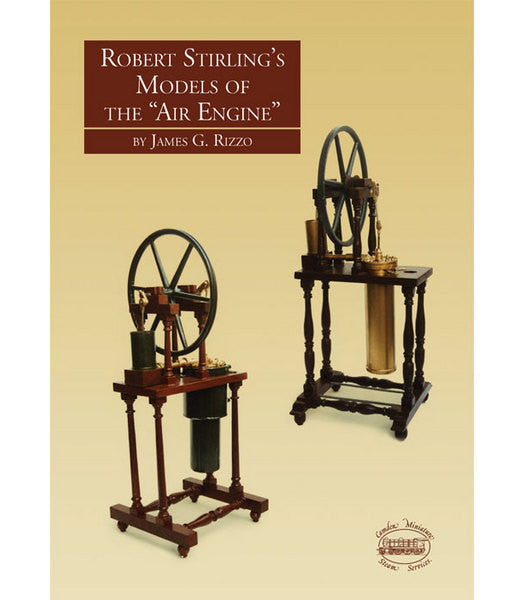 Robert Stirling's Models of the Air Engine