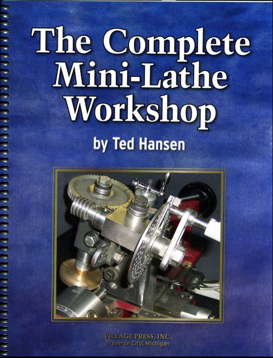 The Complete Mini-Lathe Workshop
